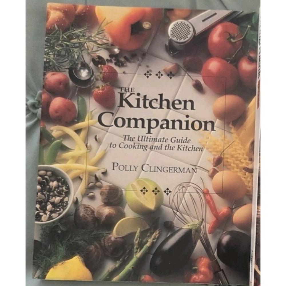 The Kitchen Companion  The Ultimate Guide to Cooking and the Kitchen, Clingerman